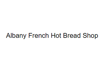 Albany French Hot Bread Shop